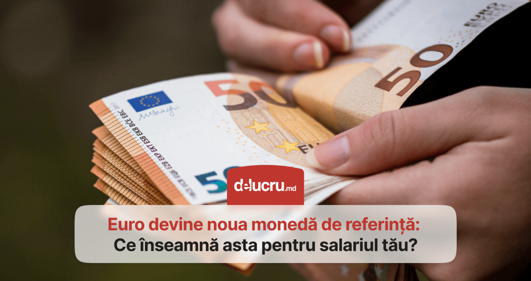 Cum va influența procesul de salarizare trecerea la euro, ca monedă de referință?