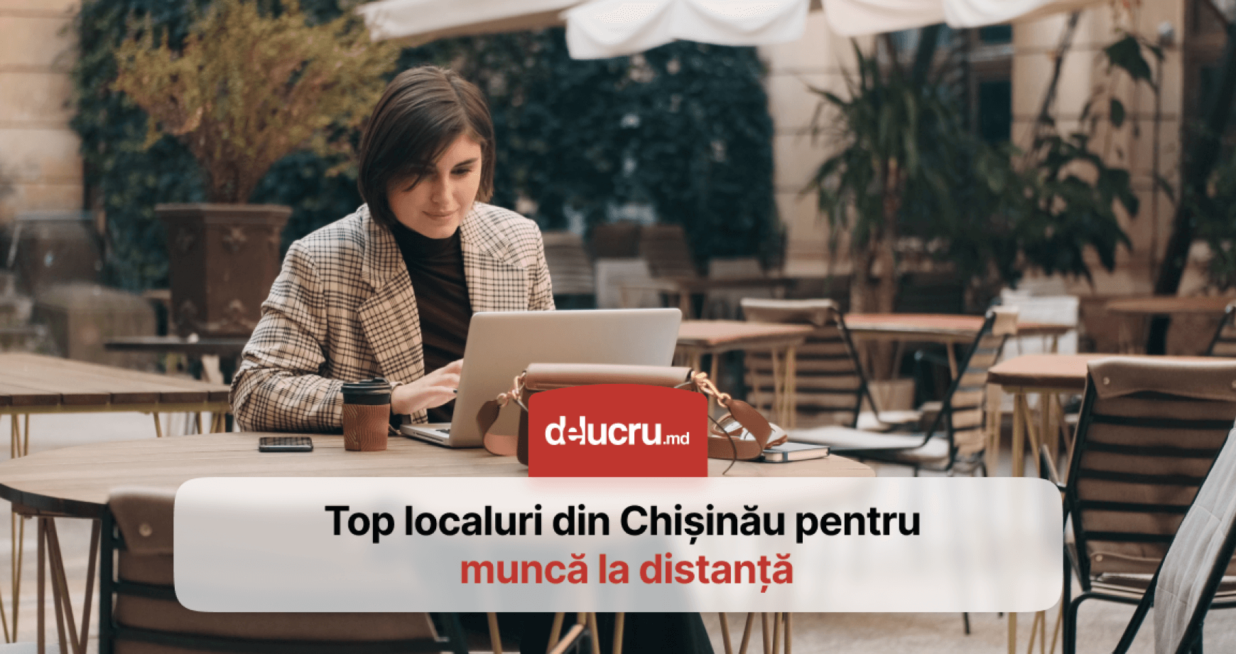 Localuri din Chișinău unde poți lucra remote