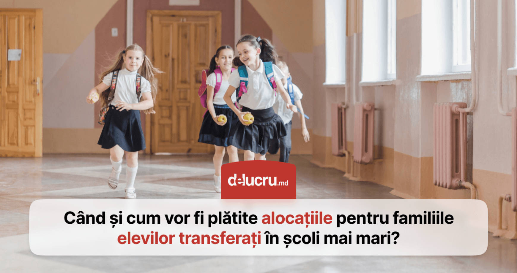 Câți părinți, care au decis să-și transfere copiii la o școală mai bună, vor primi alocații?