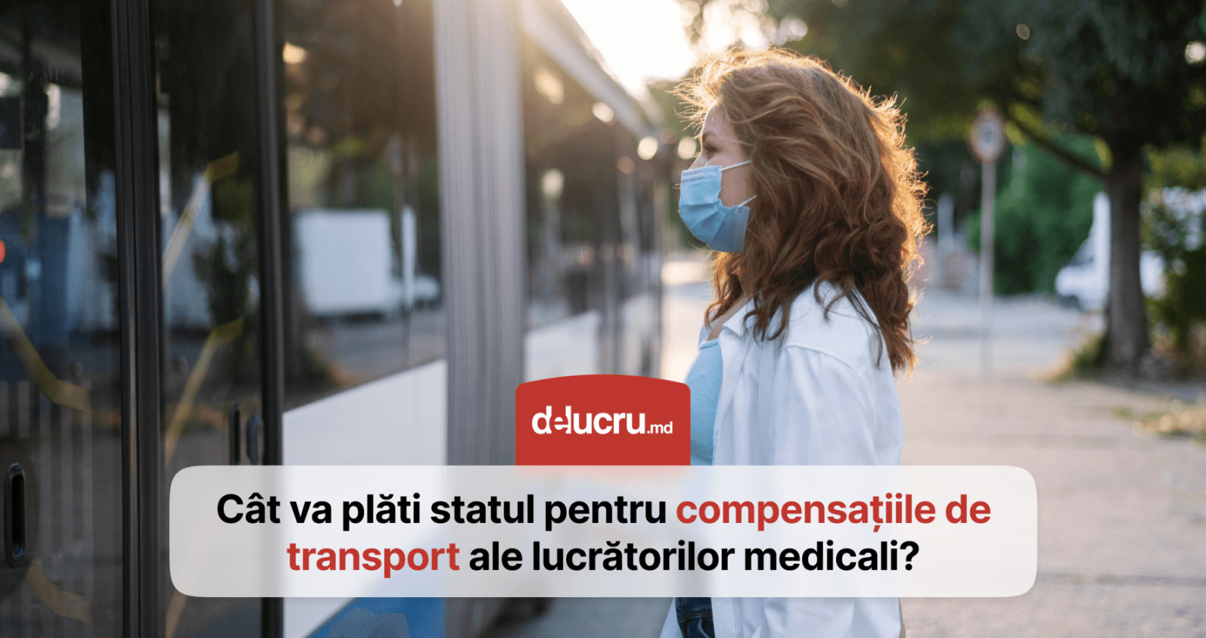 Lucrătorii medicali care fac naveta vor primi compensații pentru cheltuielile de transport