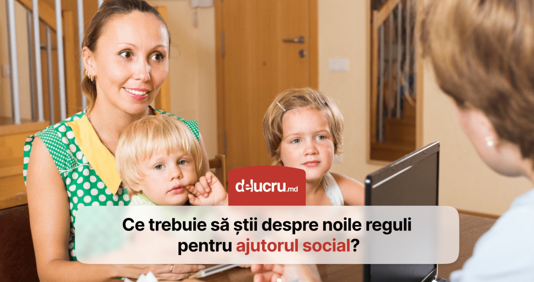 Noi reguli de stabilire și plată a ajutorului social, din 2025