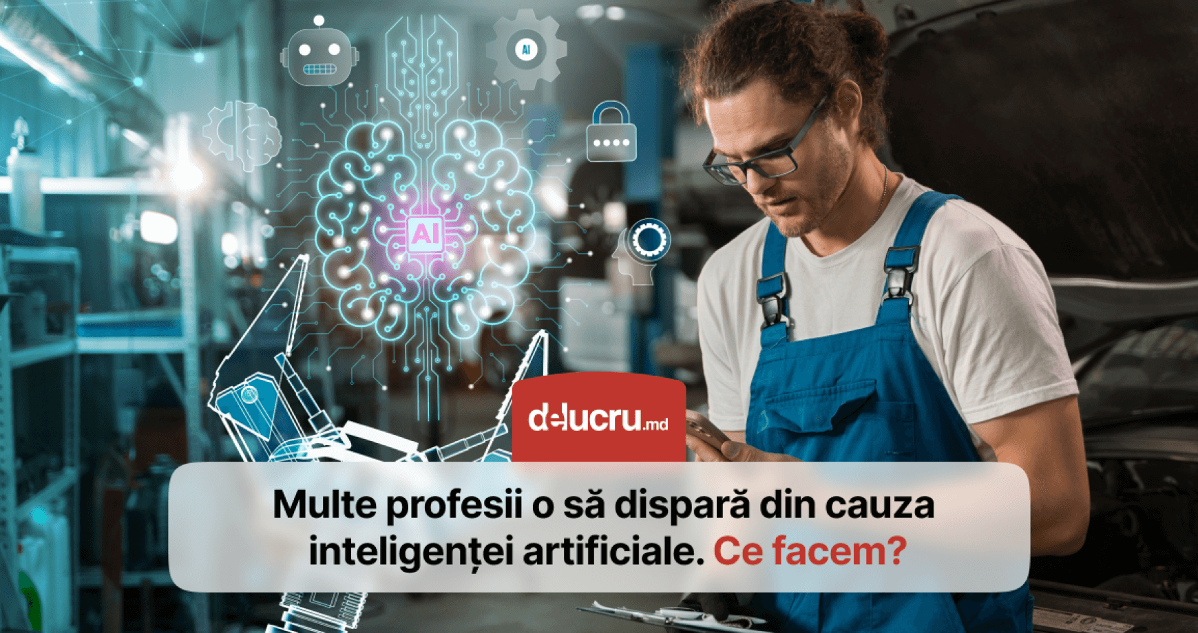 AI grijă ce job alegi în viitor! Multe profesii o să dispară din cauza inteligenței artificiale