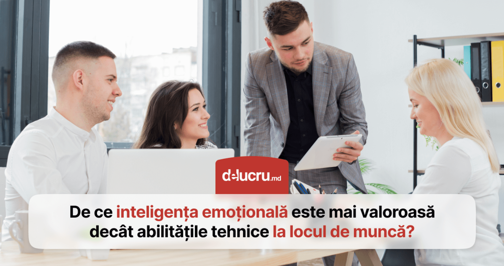 Cum te poate ajuta inteligența emoțională să-ți motivezi angajații?