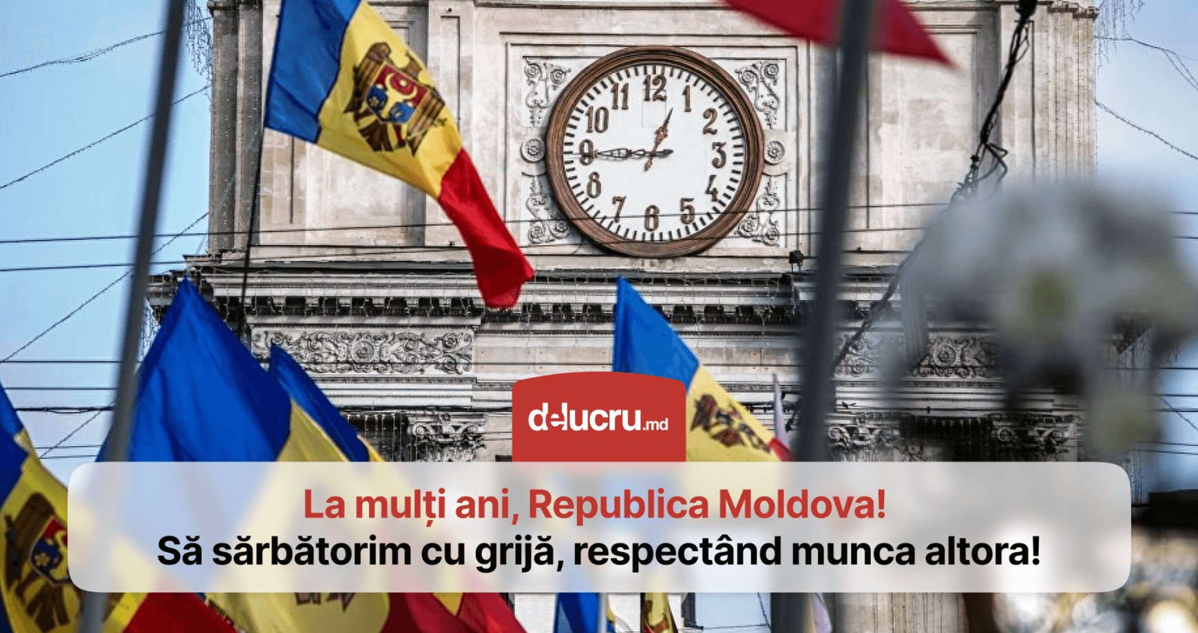 La mulți ani, Republica Moldova! Sărbătorește responsabil, pentru a ușura munca celor care sunt la datorie!