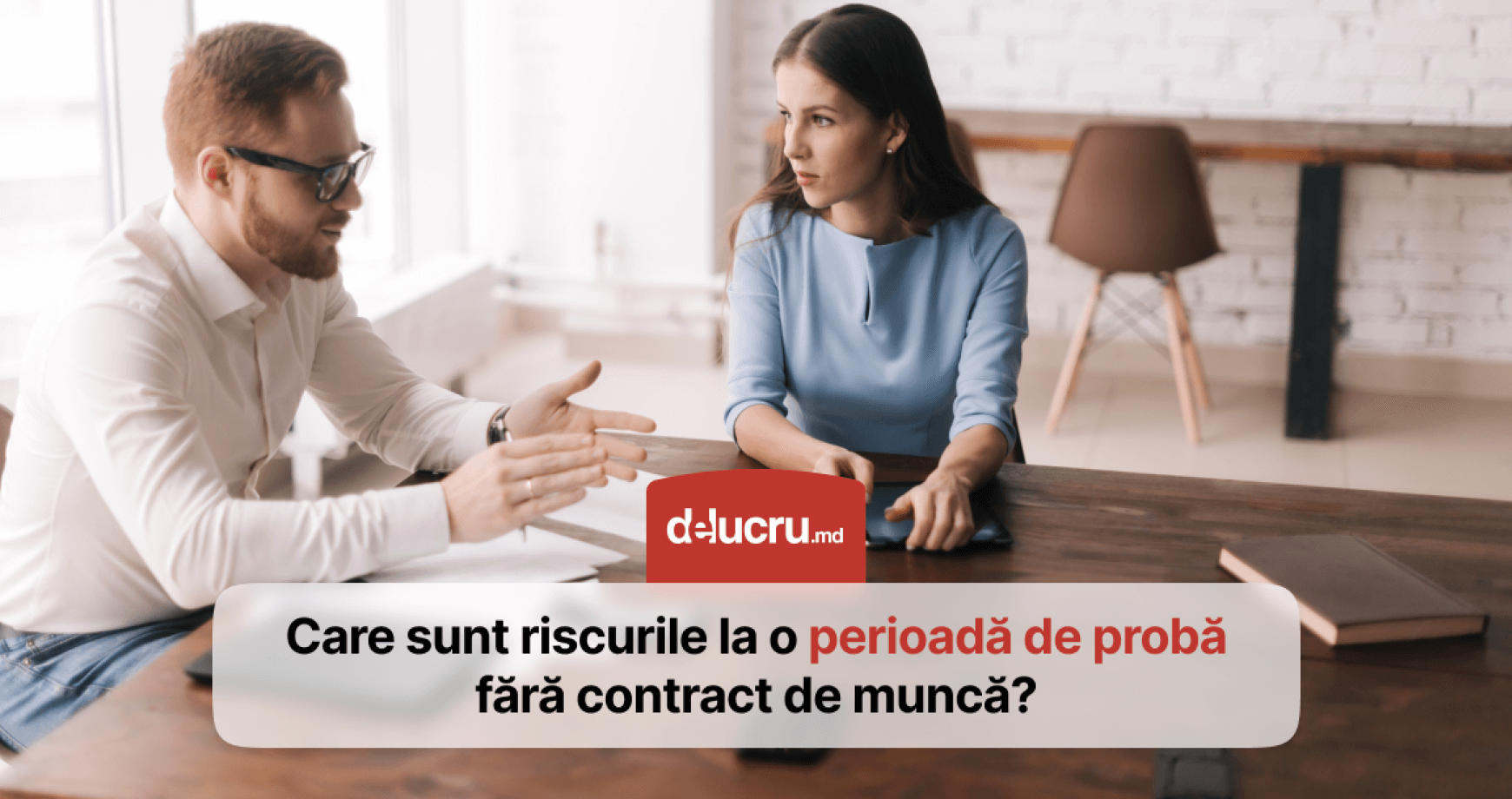 Atenție! Perioada de probă în lipsa unui contract se consideră muncă nedeclarată!