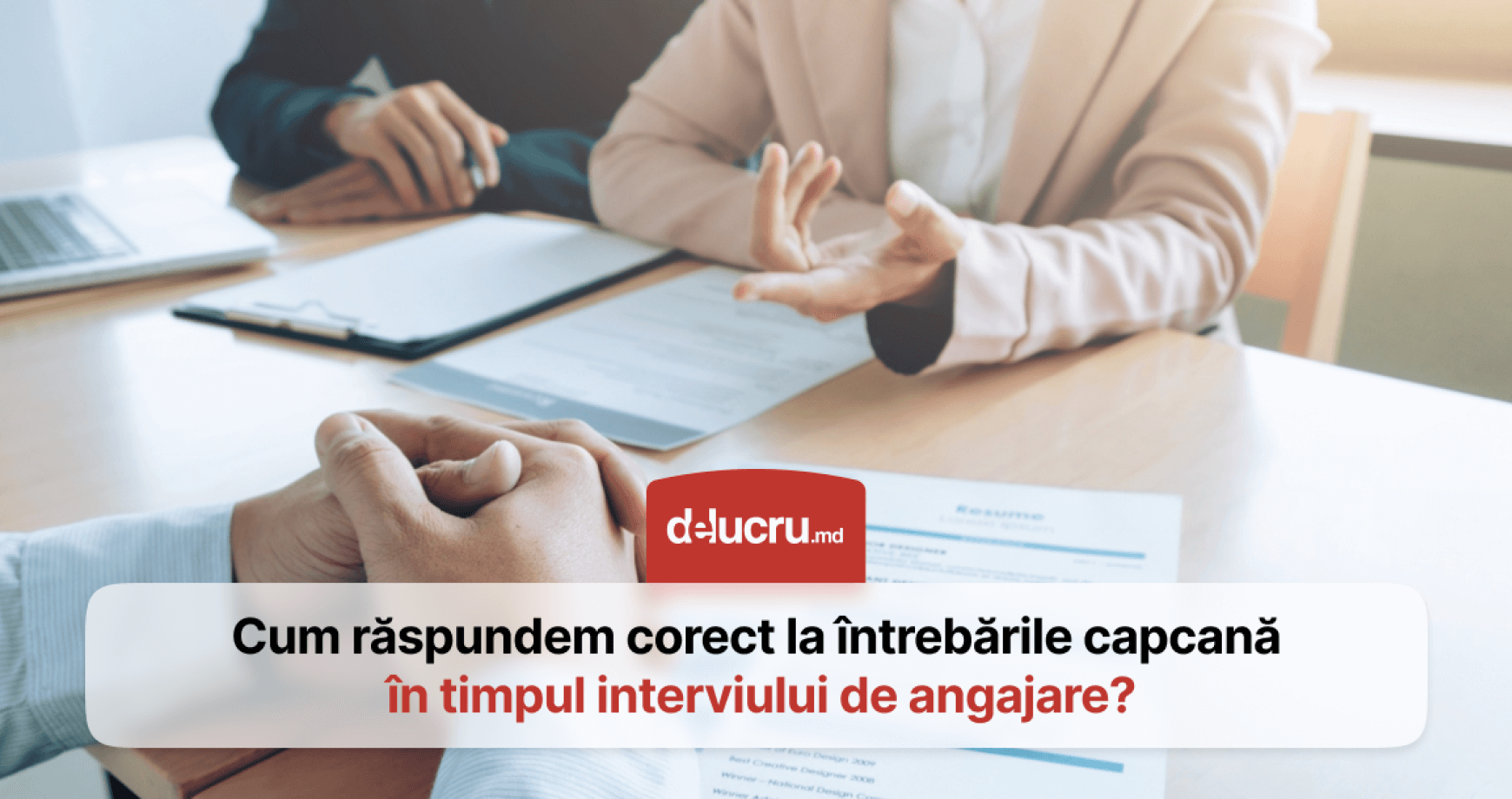 De ce sunt adresate întrebări capcană la interviul de angajare?