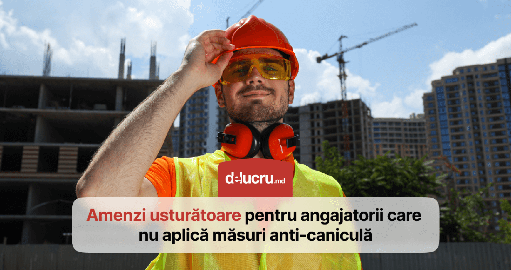 Ce amenzi riscă angajatorii care nu aplică măsurile anti-caniculă?