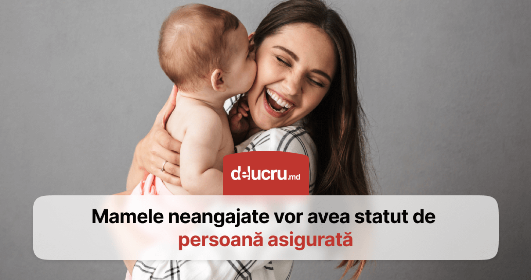 Aprobat: Mamele fără loc de muncă, care îngrijesc de copii de până la 2 ani, vor fi asigurate de stat