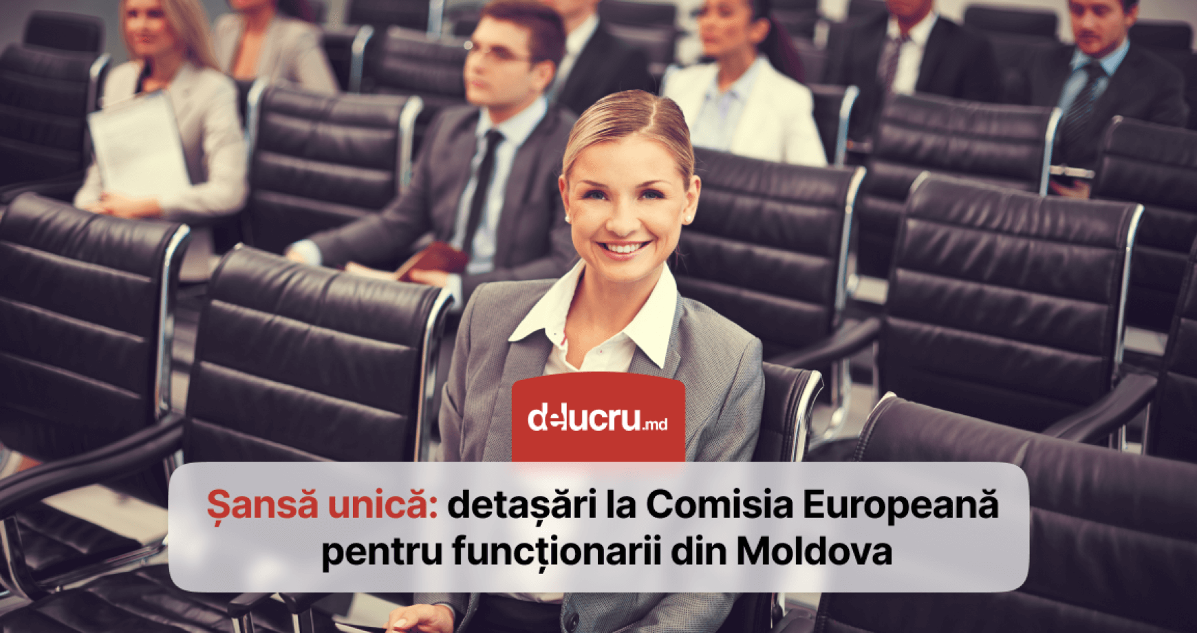 Funcționarii moldoveni ar putea fi detașați la Comisia Europeană pentru experiență