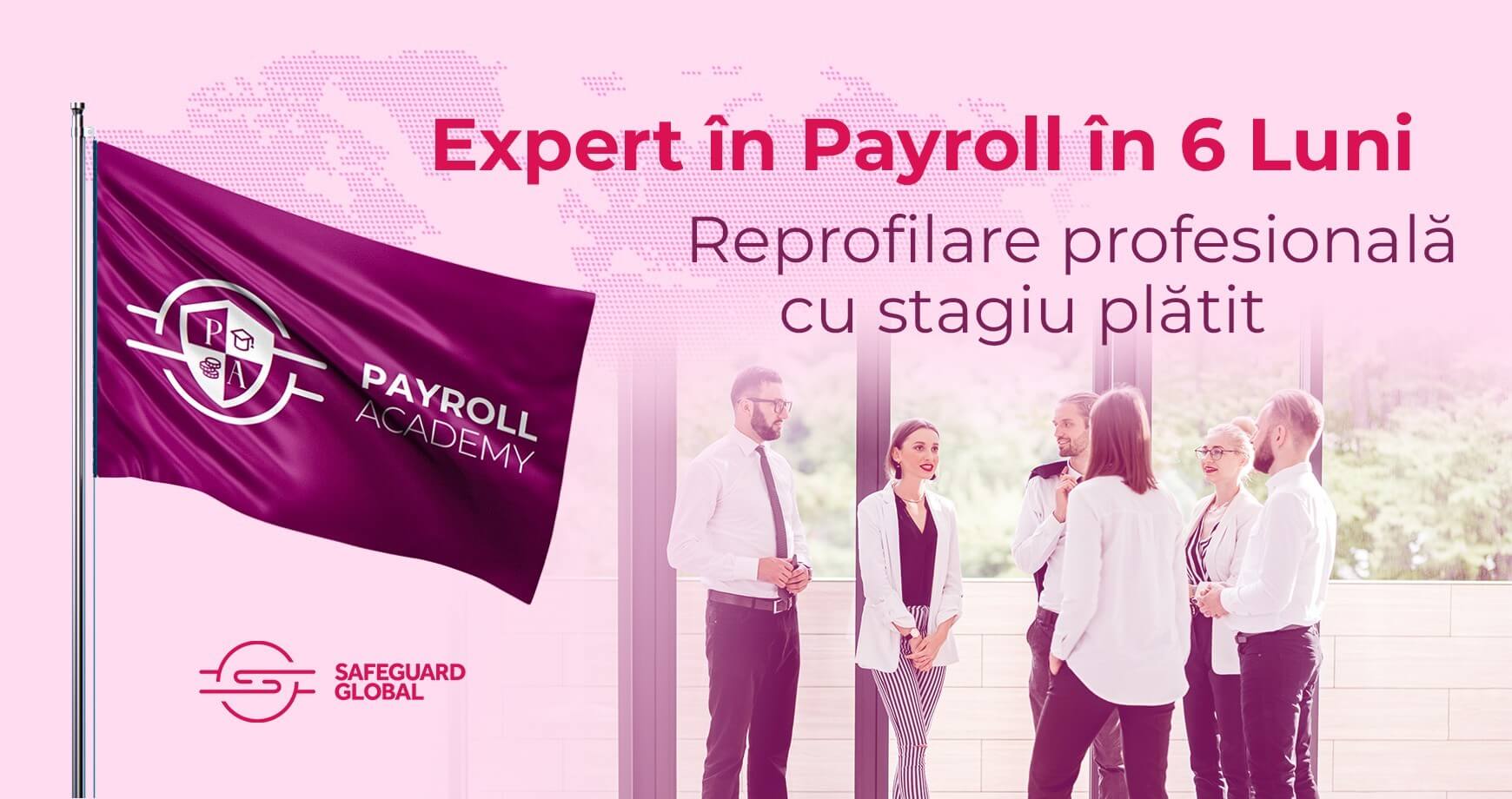 Devino Expert în Salarizare Internațională în doar 6 luni cu Payroll Academy