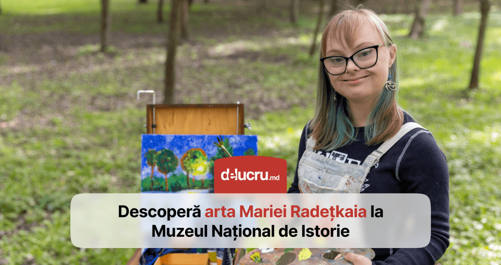 Delucru.md te invită la expoziția Mariei Radețkaia, organizată la Muzeul Național de Istorie